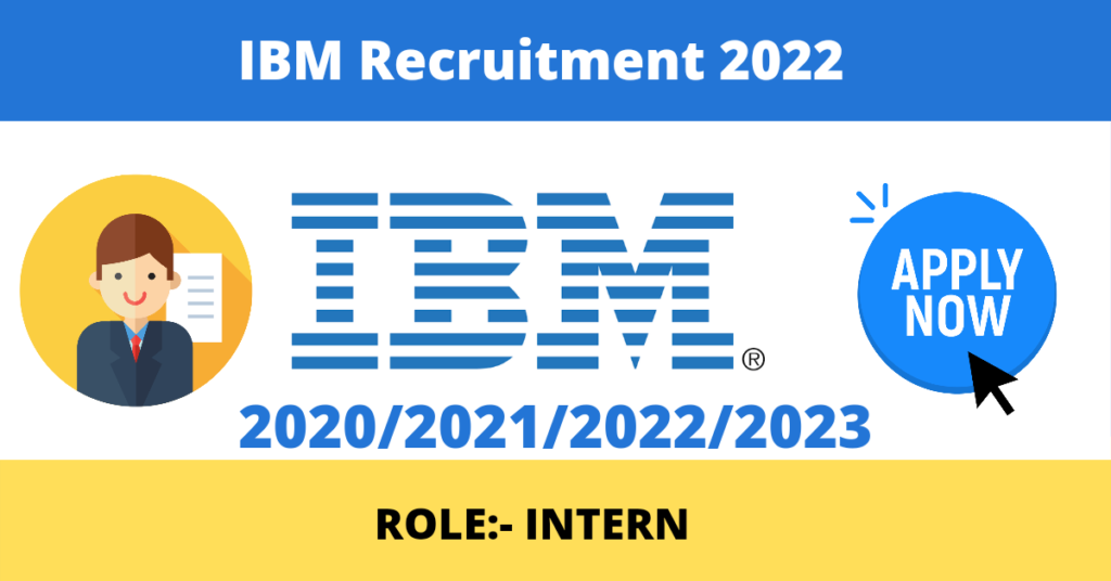 IBM Recruitment 2022 | IBM Hiring Interns |Bachelor's Degree | Apply Now