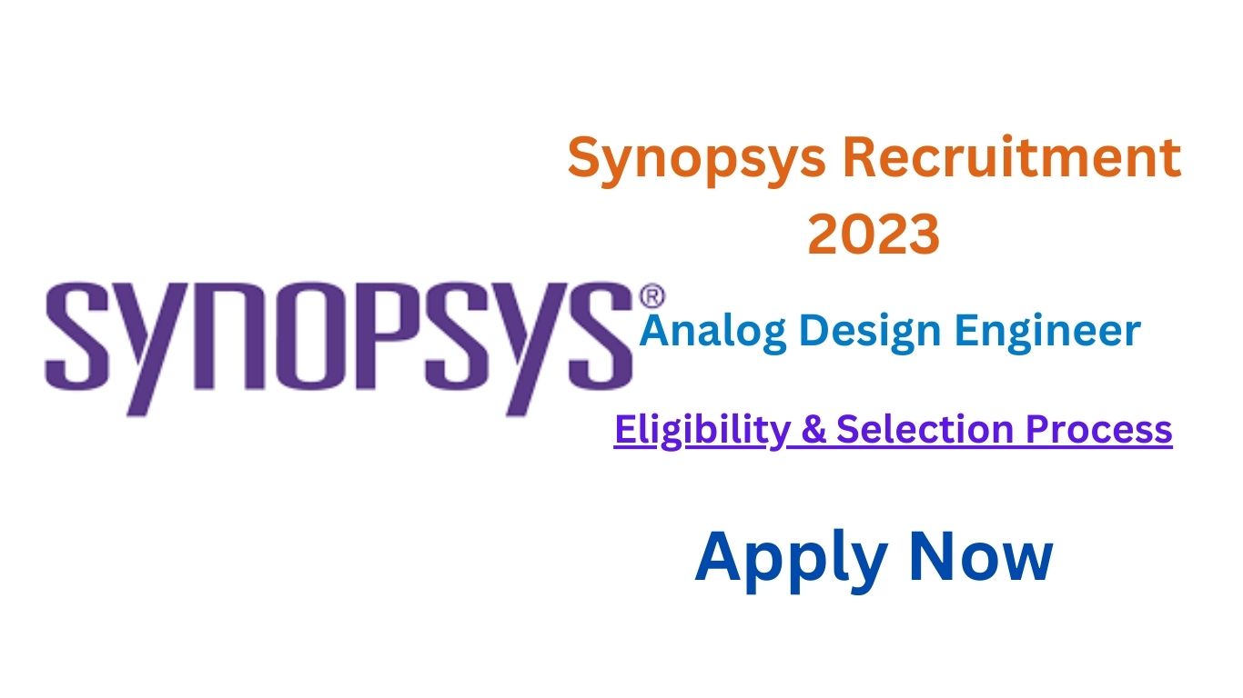 Synopsys Recruitment 2023 | Synopsys Hiring Analog Design Engineer ...