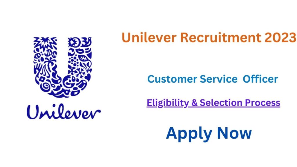 Unilever Recruitment 2023 | Unilever Hiring Customer Service Officer ...